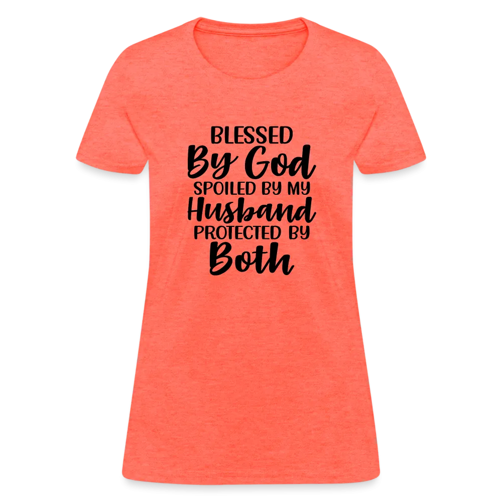 Blessed by God, Spoiled by My Husband Protected by Both T-Shirt