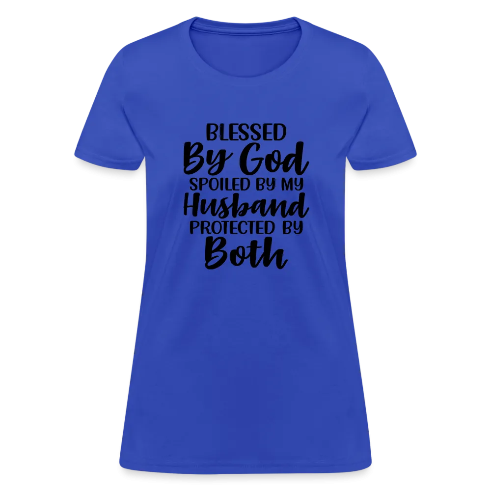 Blessed by God, Spoiled by My Husband Protected by Both T-Shirt
