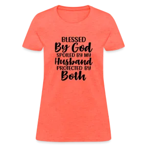 Blessed by God, Spoiled by My Husband Protected by Both T-Shirt