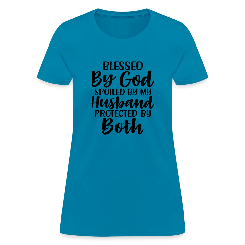 Blessed by God, Spoiled by My Husband Protected by Both T-Shirt