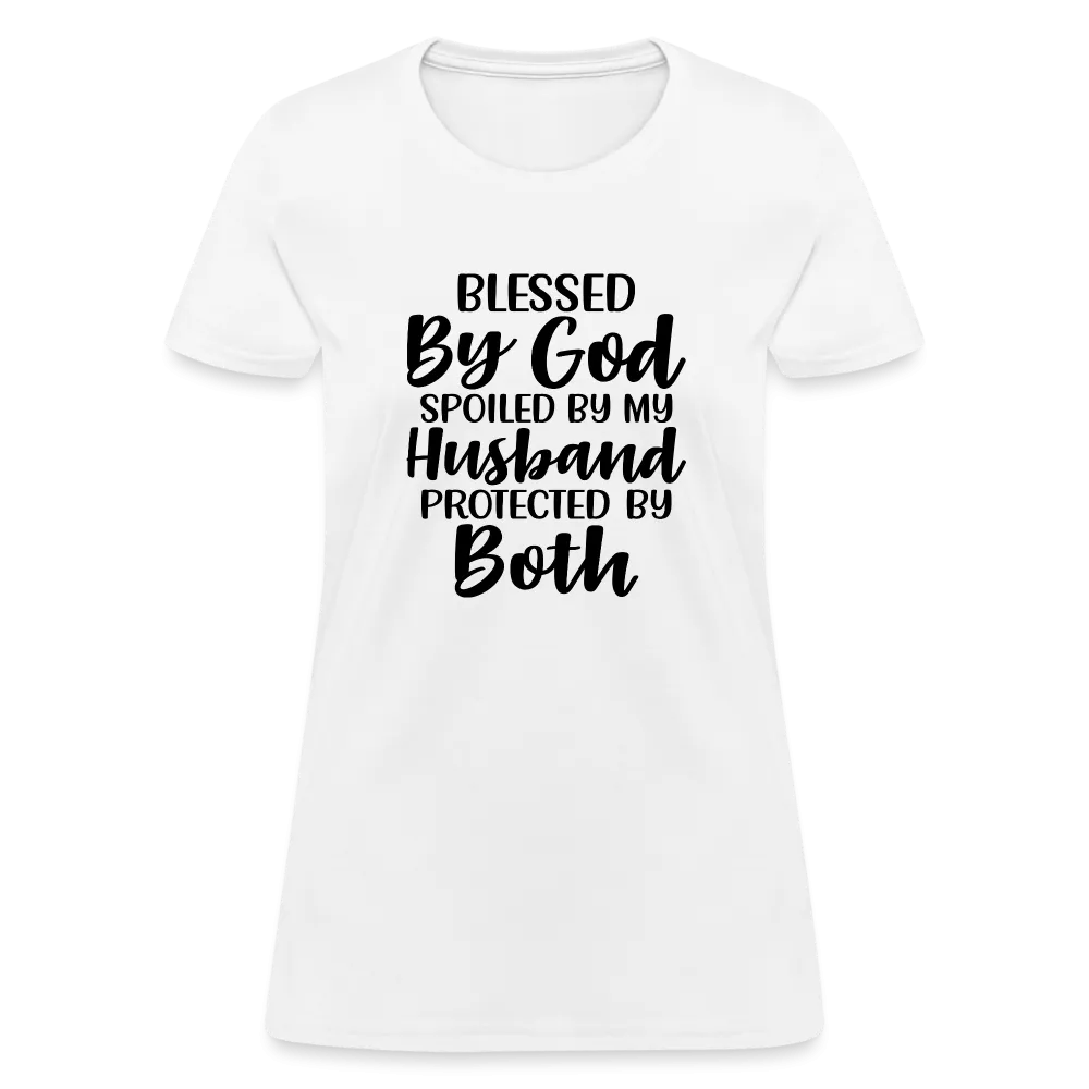 Blessed by God, Spoiled by My Husband Protected by Both T-Shirt