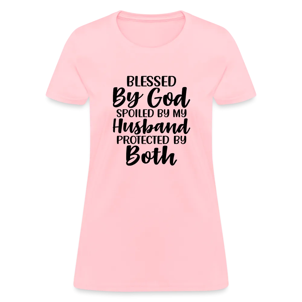 Blessed by God, Spoiled by My Husband Protected by Both T-Shirt