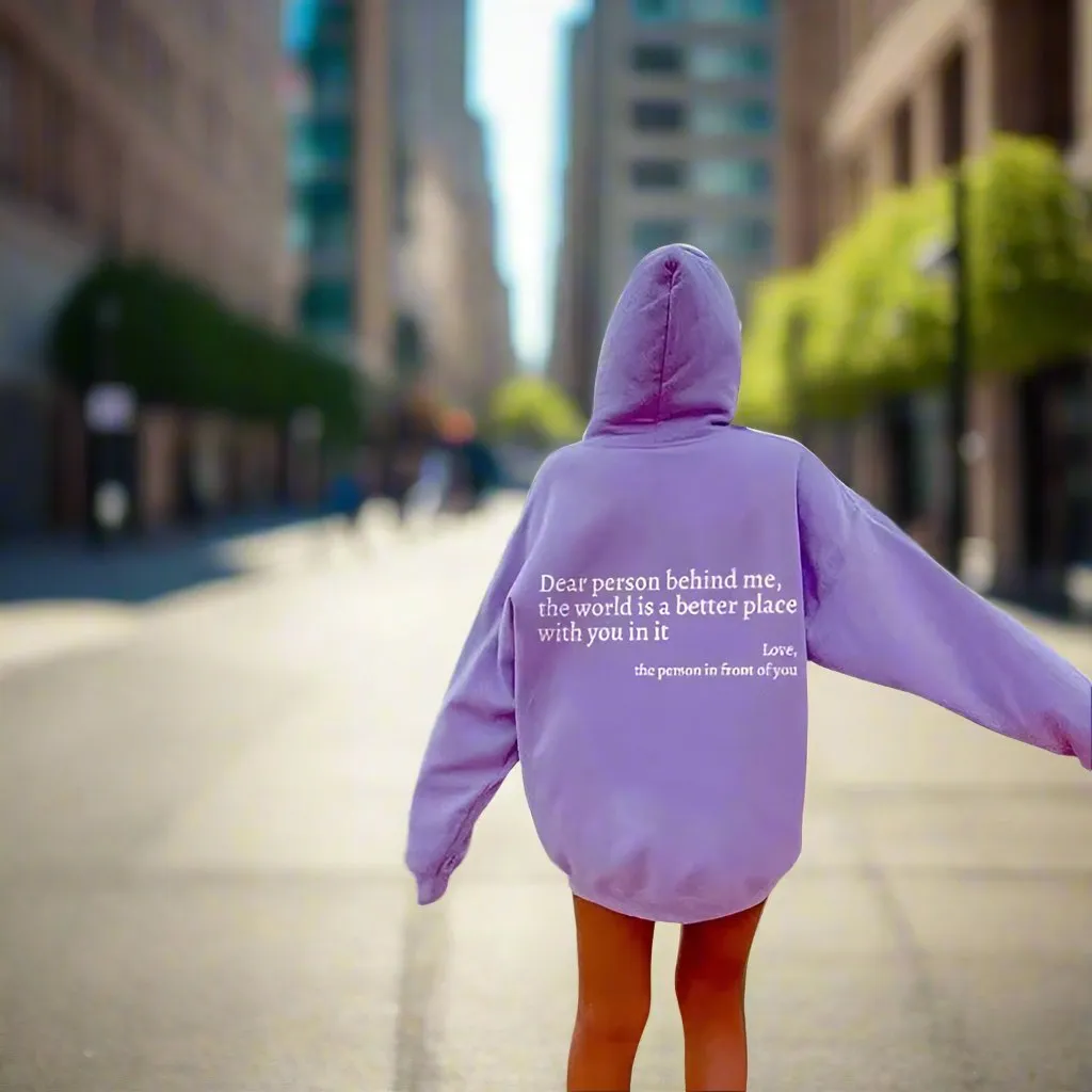 Dear Person Behind Me,the World Is A Better Place,with You In It,love,the Person In Front Of You,Women's Plush Letter Printed Kangaroo Pocket Drawstring Printed Hoodie Unisex Trendy Hoodies