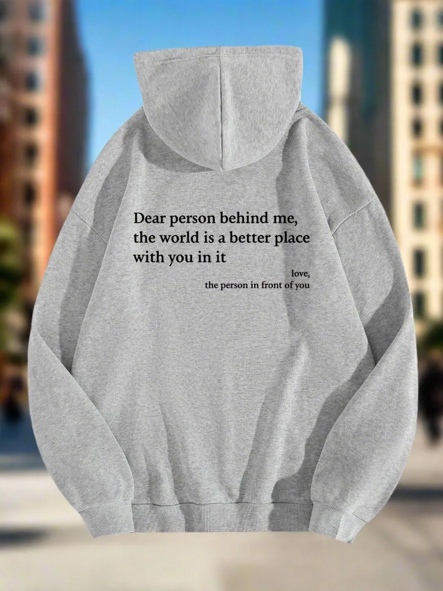 Dear Person Behind Me,the World Is A Better Place,with You In It,love,the Person In Front Of You,Women's Plush Letter Printed Kangaroo Pocket Drawstring Printed Hoodie Unisex Trendy Hoodies