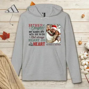 Father & Daughter Not Always Eye To Eye But Always Heart To Heart - Personalized Gifts For Dad - Unisex Hoodie
