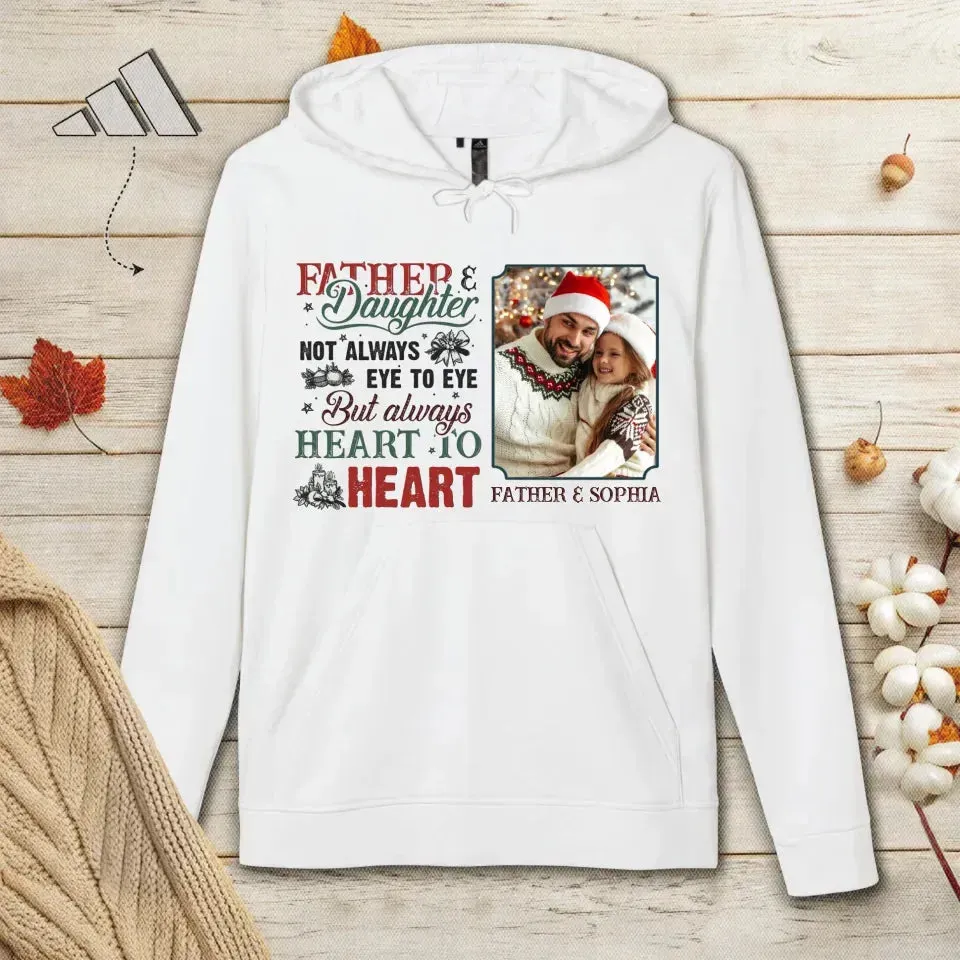 Father & Daughter Not Always Eye To Eye But Always Heart To Heart - Personalized Gifts For Dad - Unisex Hoodie