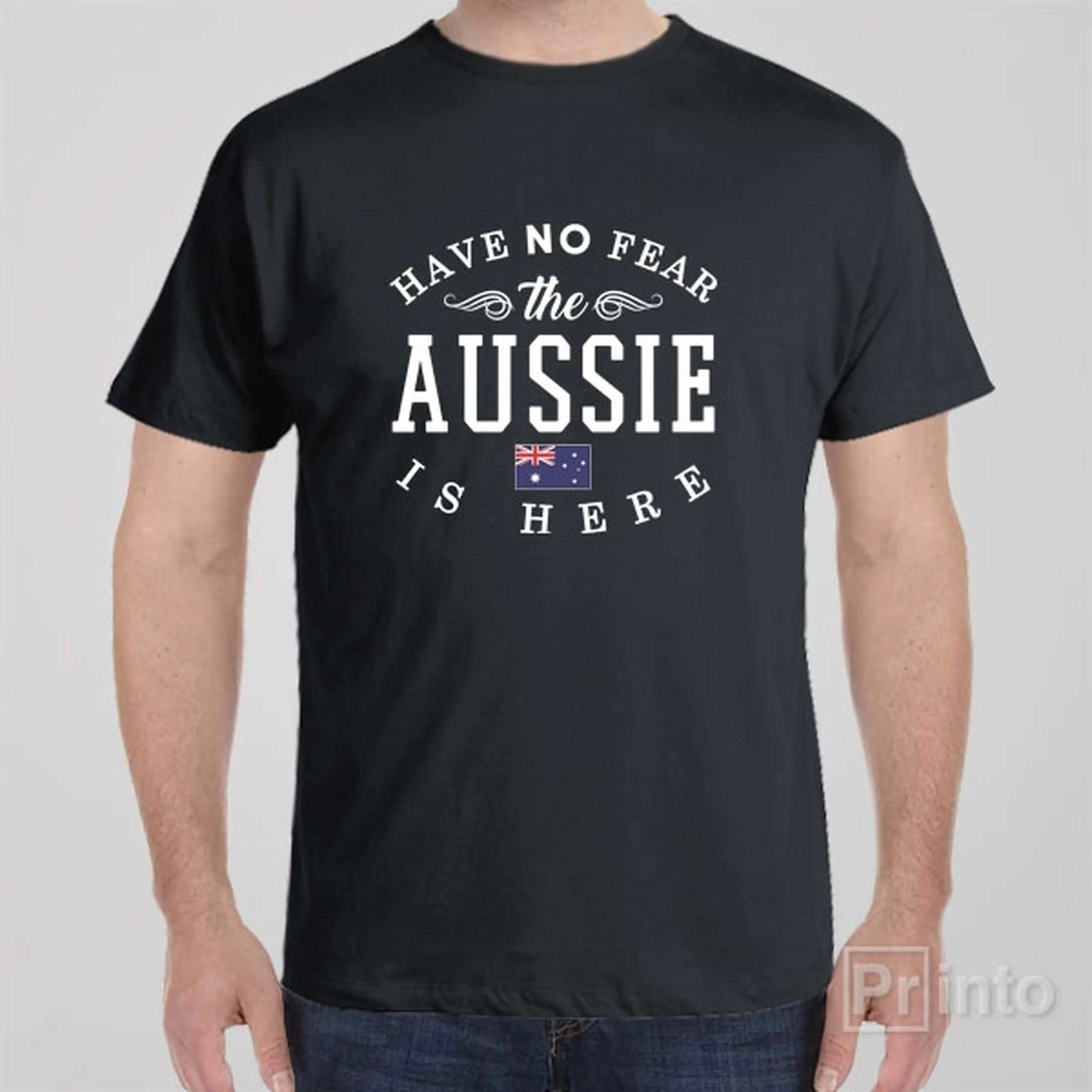 Have no fear, The Aussie is here - T-shirt