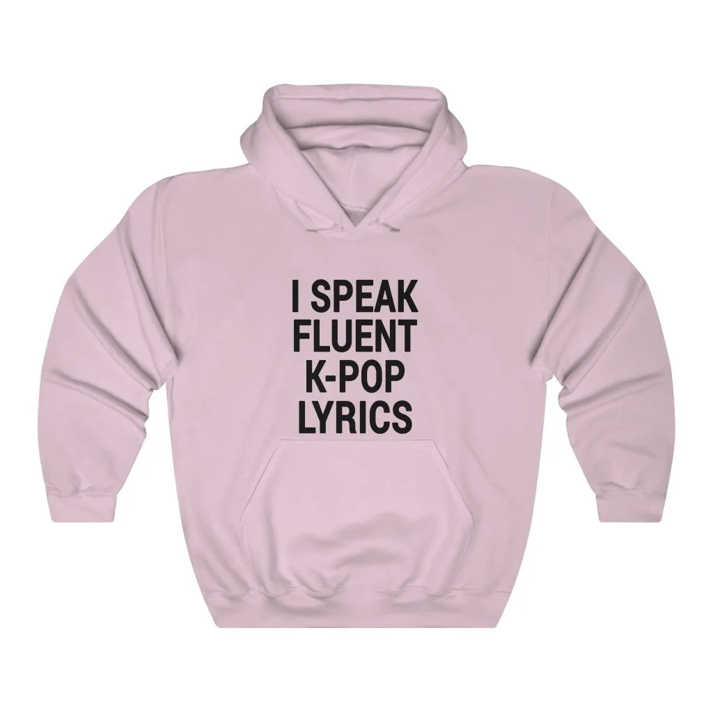 I Speak Fluent K-Pop Lyrics Hoodie - Trendy Winter Kpop Hoodies Kpop Fashion - Kpop Hooded Sweater