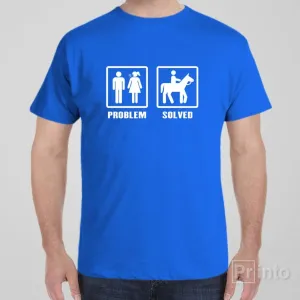 Problem - Solved (Horse Riding) - T-shirt