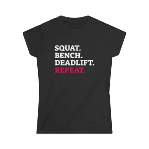 Squat Bench Deadlift Repeat - Women's Softstyle Tee -  Color Dark Logo - Pink - Plain Back